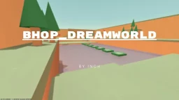bhop_dreamworld