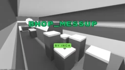 bhop_messup